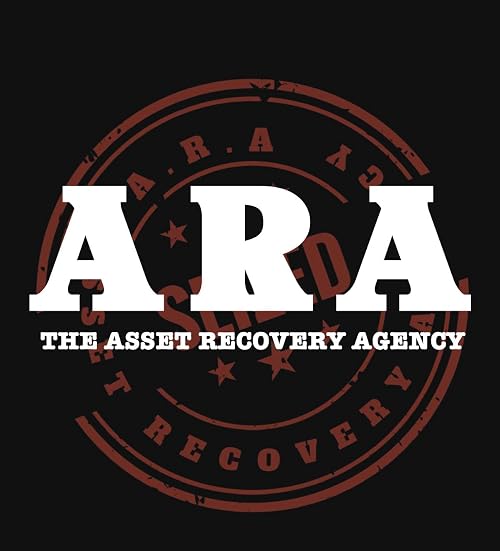 A.R.A (Asset Recovery Agency)