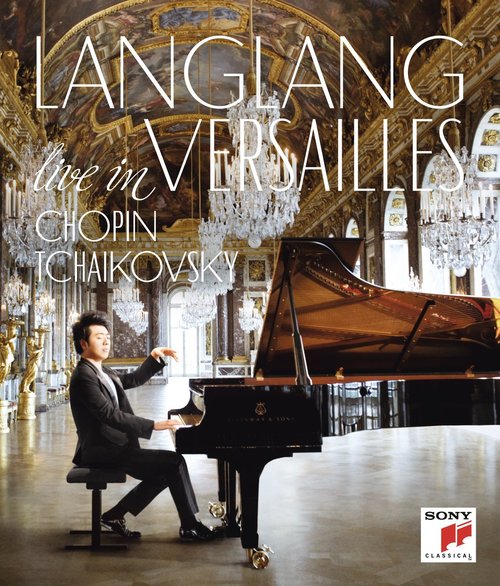 Lang Lang Chopin and Tchaikovsky Live in Versailles - in the Hall of Mirrors
