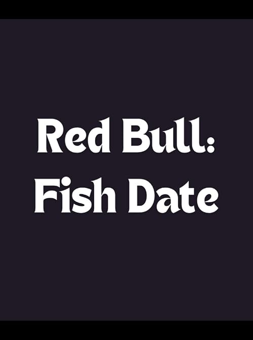 Red Bull: Fish Date