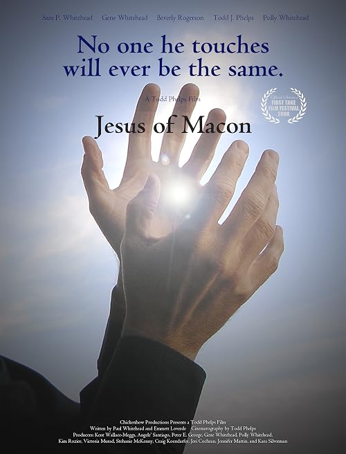 Jesus of Macon: No One He Touches Will Be the Same