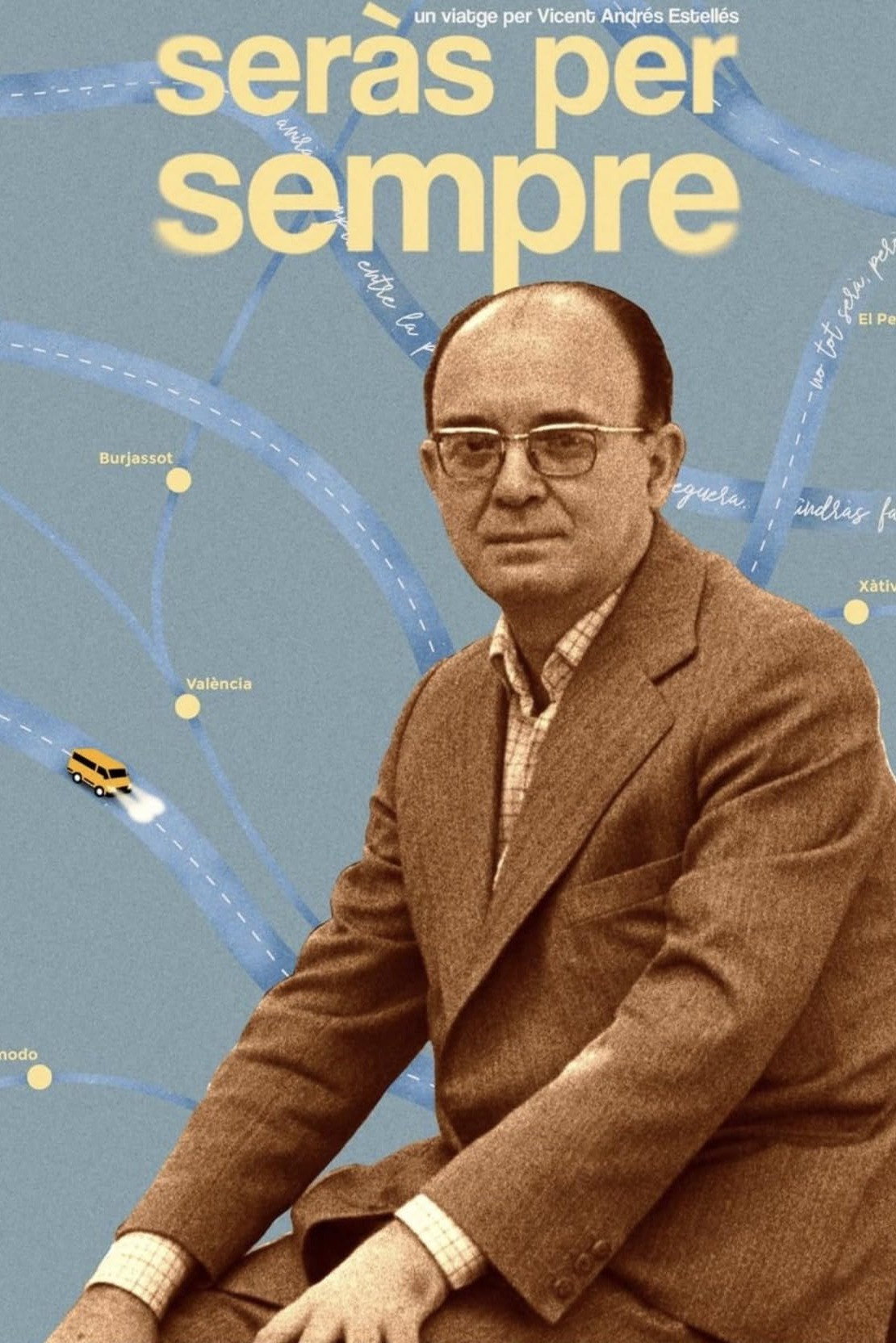 Seràs per sempre: Un viatge per Vicent Andrés Estellés