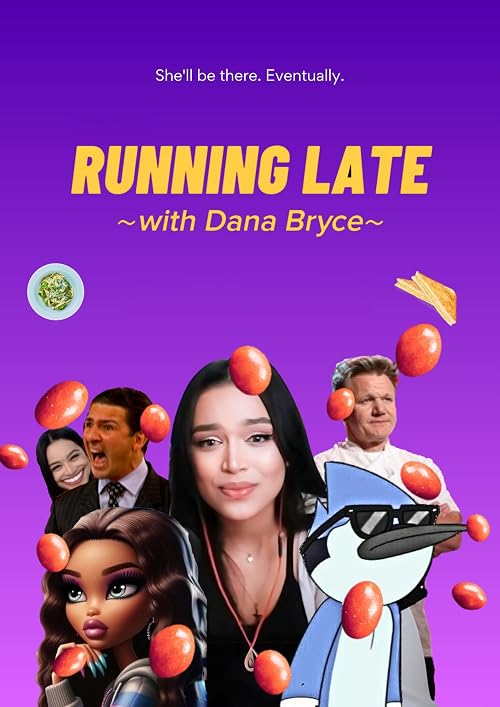 Running Late with Dana Bryce