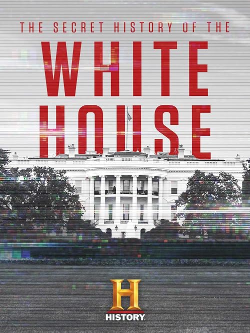Secret History of the White House