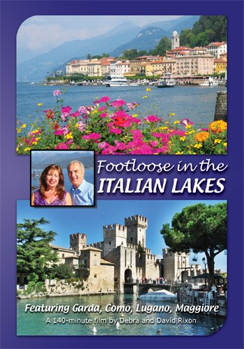 Footloose in the Italian Lakes: Garda Como Lugano Maggiore