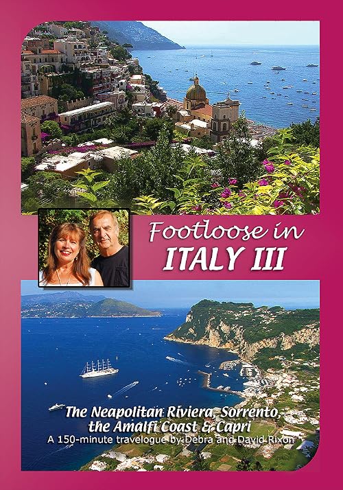 Footloose in Italy III: Naples, Sorrento, Amalfi Coast and Capri