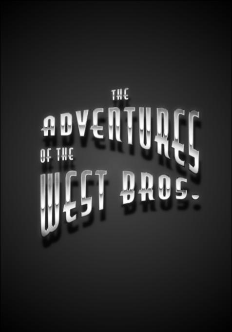 The Adventures of the West Bros.