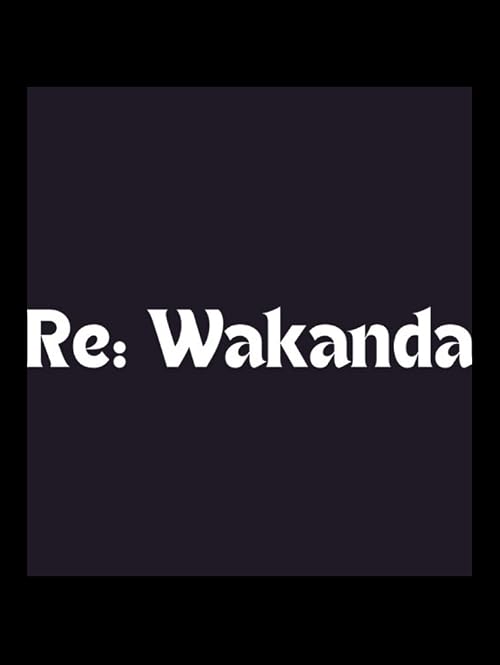 Re: Wakanda