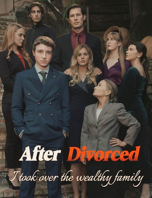 After Divorced, I Took Over the Wealthy Family