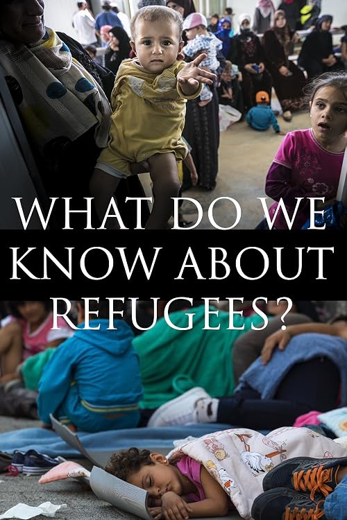 What Do We Know About Refugees?