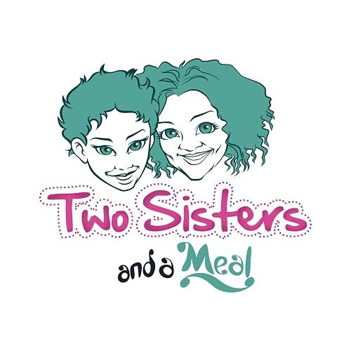 Two Sisters and a Meal