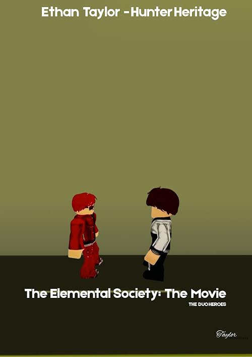 The Elemental Society: The Movie