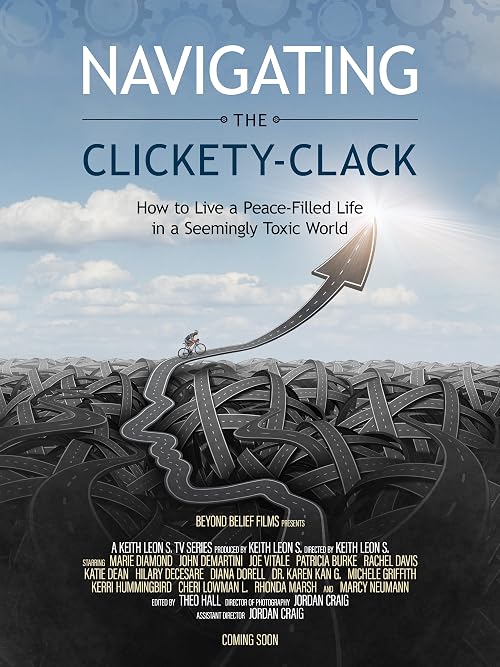 Navigating the Clickety-Clack: How to Live a Peace-Filled Life in a Seemingly Toxic World