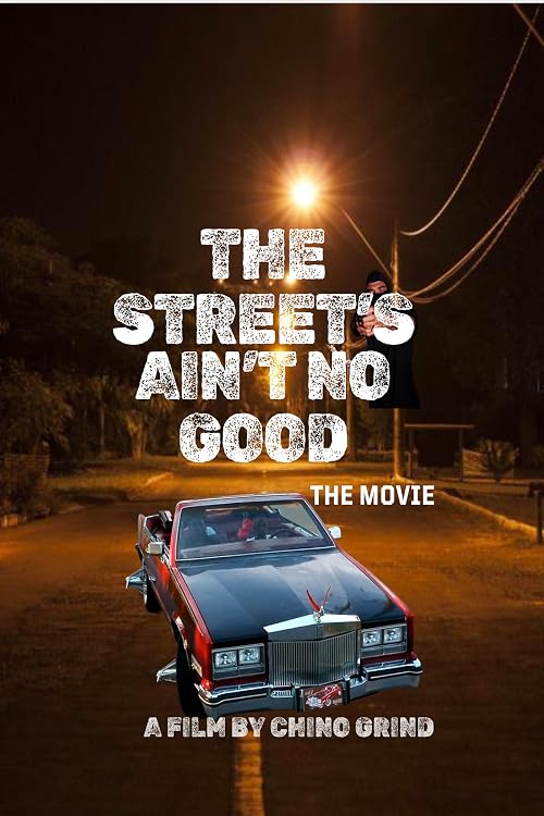 The Street's Ain't No Good Movie