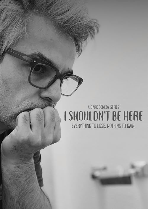 I Shouldn't Be Here