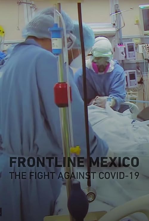 Frontline Mexico: The Fight Against Covid-19