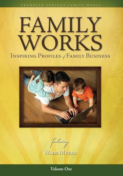 Family Works: Inspiring Profiles of Family Business, Vol. 1