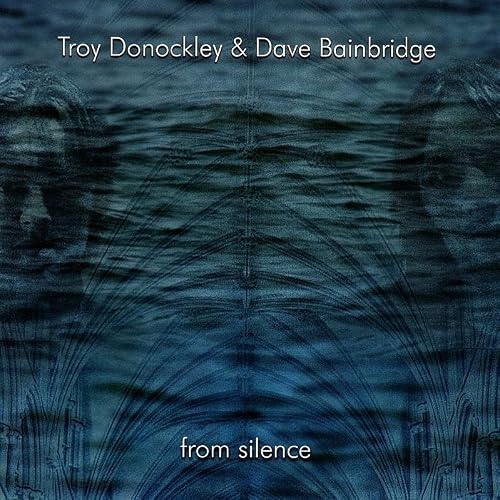 From Silence: Troy Donockley & Dave Bainbridge