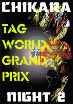 Chikara Tag World Grand Prix 2005, Night 2