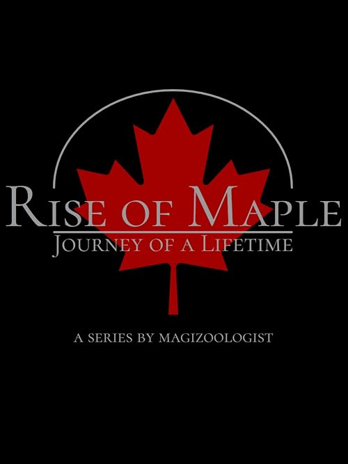 Rise of Maple: Journey of a Lifetime