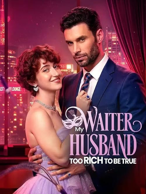 My Waiter Husband: Too Rich to be True