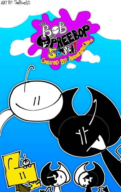 The Bob and Opheebop Show!