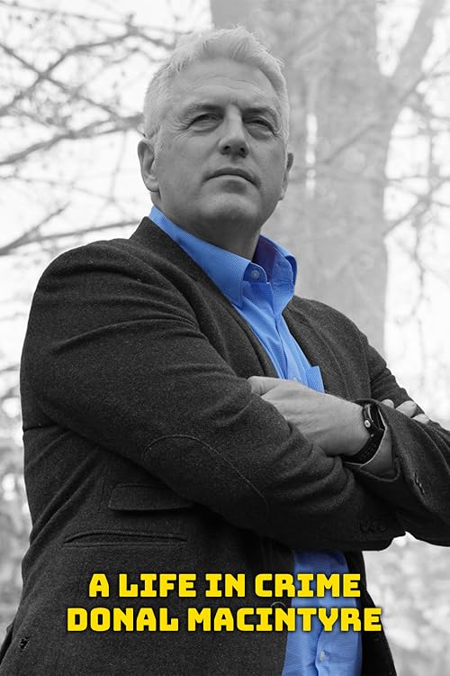 Donal McIntyre: A Life in Crime