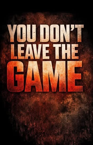 You Don't Leave the Game
