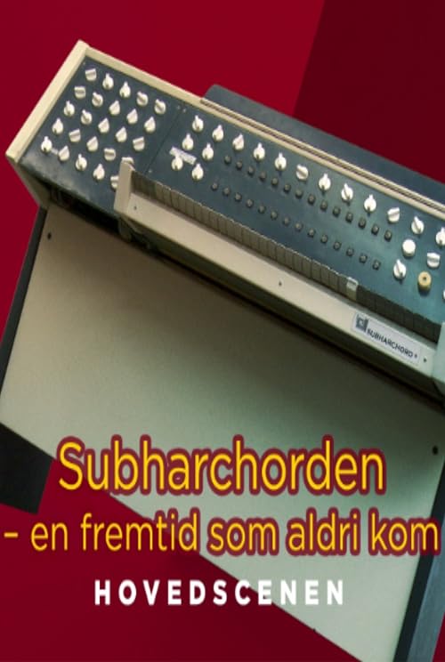 Subharchord: A Future That Never Happened