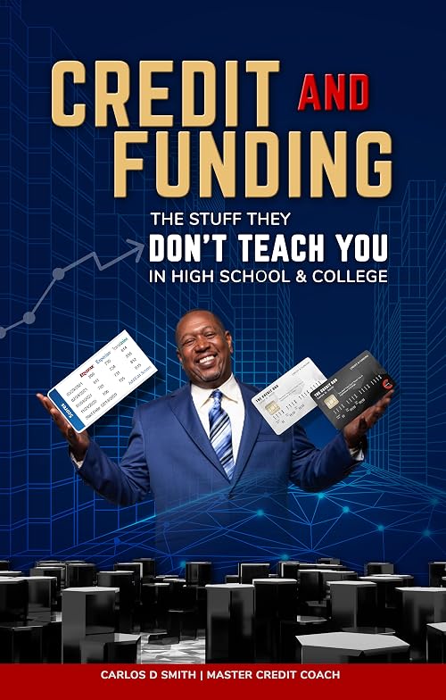 Credit and Funding: The Stuff They Don't Teach You in High School & College