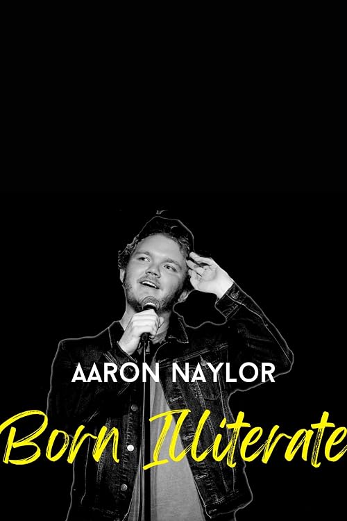 Aaron Naylor: Born Illiterate
