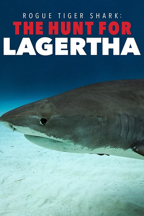 Rogue Tiger Shark: Hunt for Lagertha