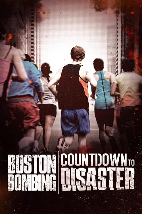 Boston Bombing: Countdown to Disaster