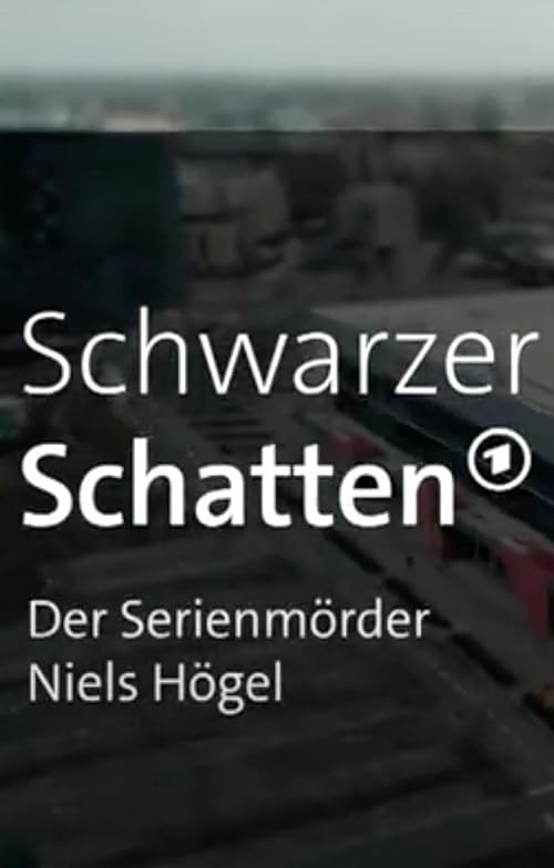 Schwarzer Schatten - Der Serienmörder Niels Högel