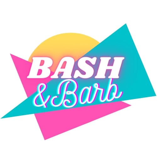 Bash & Barb