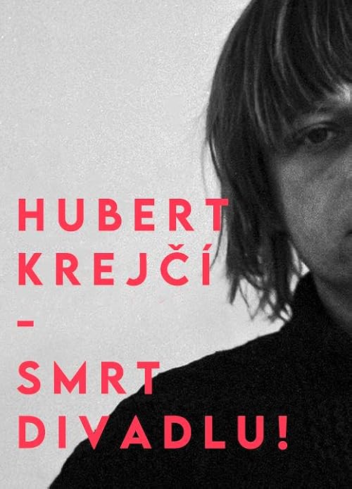 Hubert Krejci - Smrt divadlu!