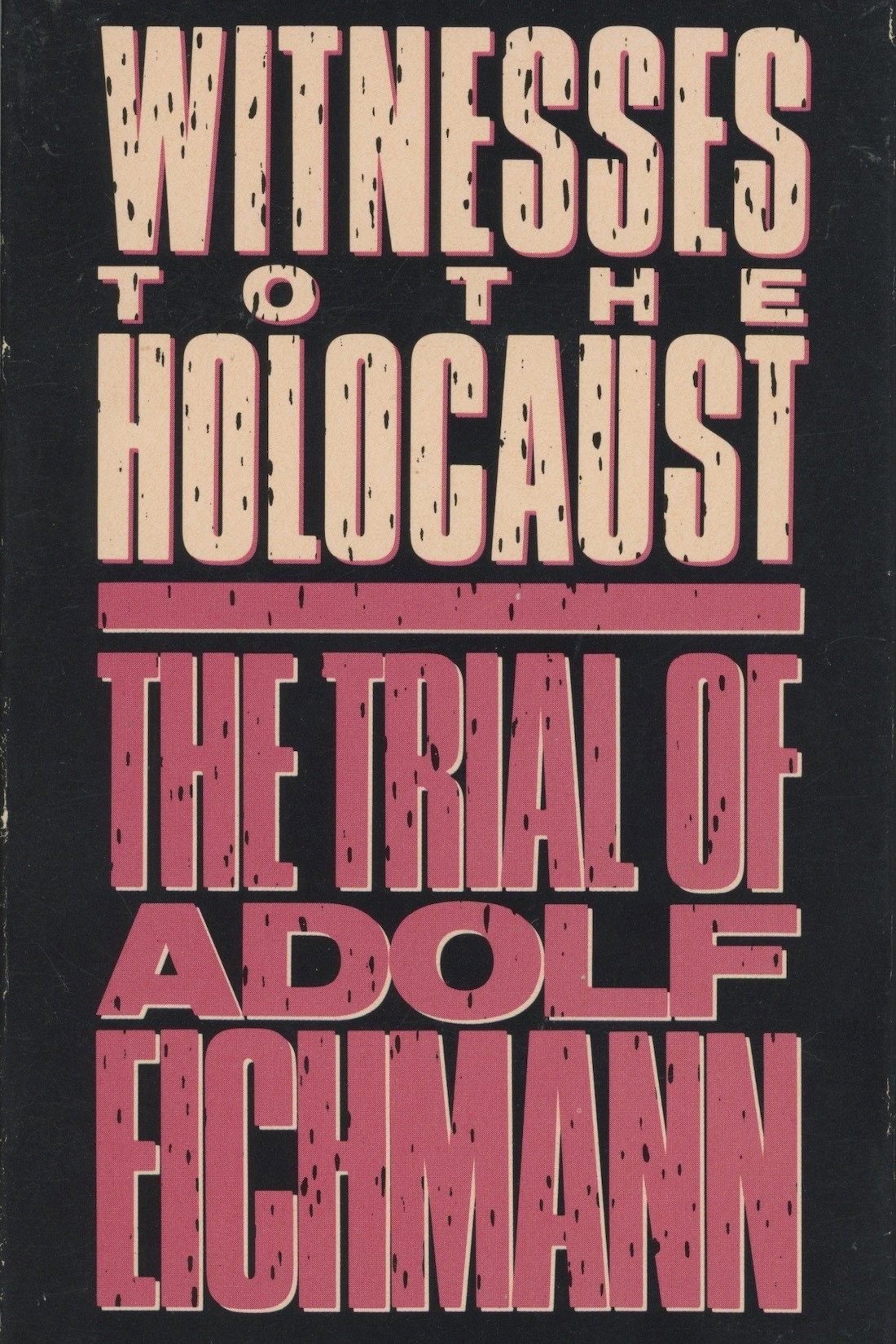 Witnesses to the Holocaust, the Trial of Adolf Eichmann