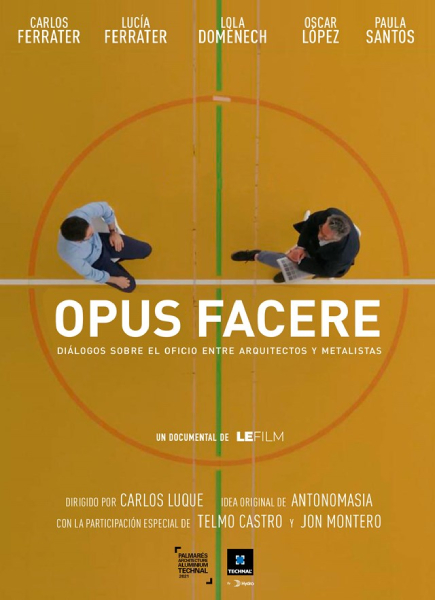 Opus Facere. Diálogos sobre el oficio entre arquitectos y metalistas.