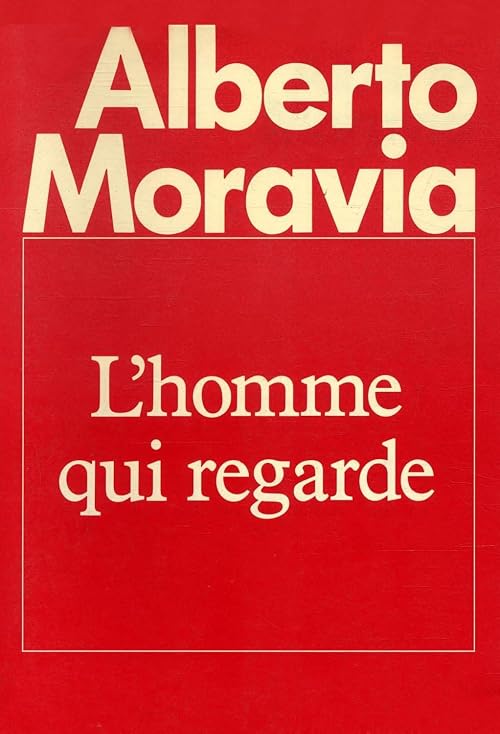 Alberto Moravia, l'homme qui regarde