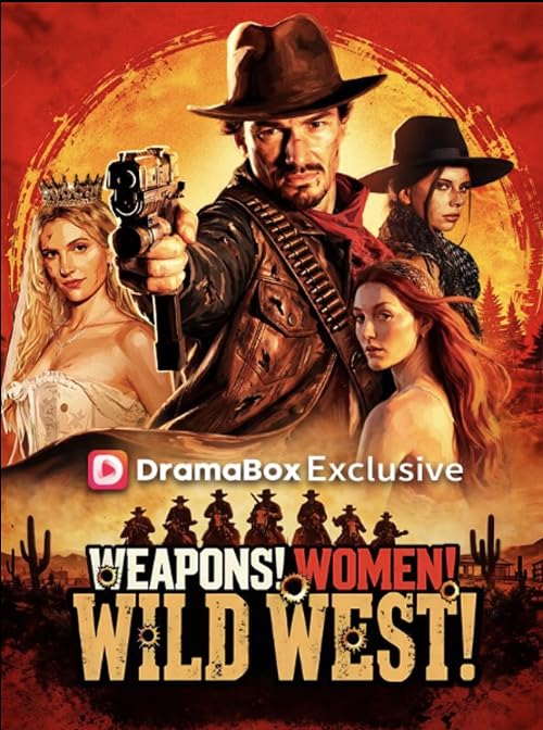 Weapons! Women! Wild West!
