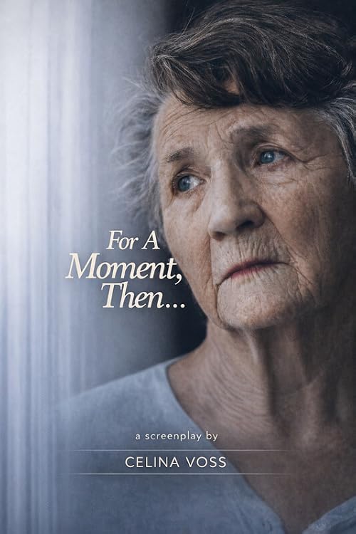 For A Moment, Then...