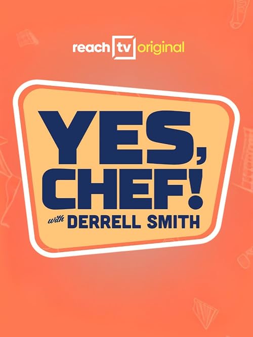 Yes, Chef! With Derrell Smith