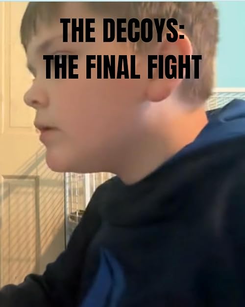 The Decoys: The Final Fight