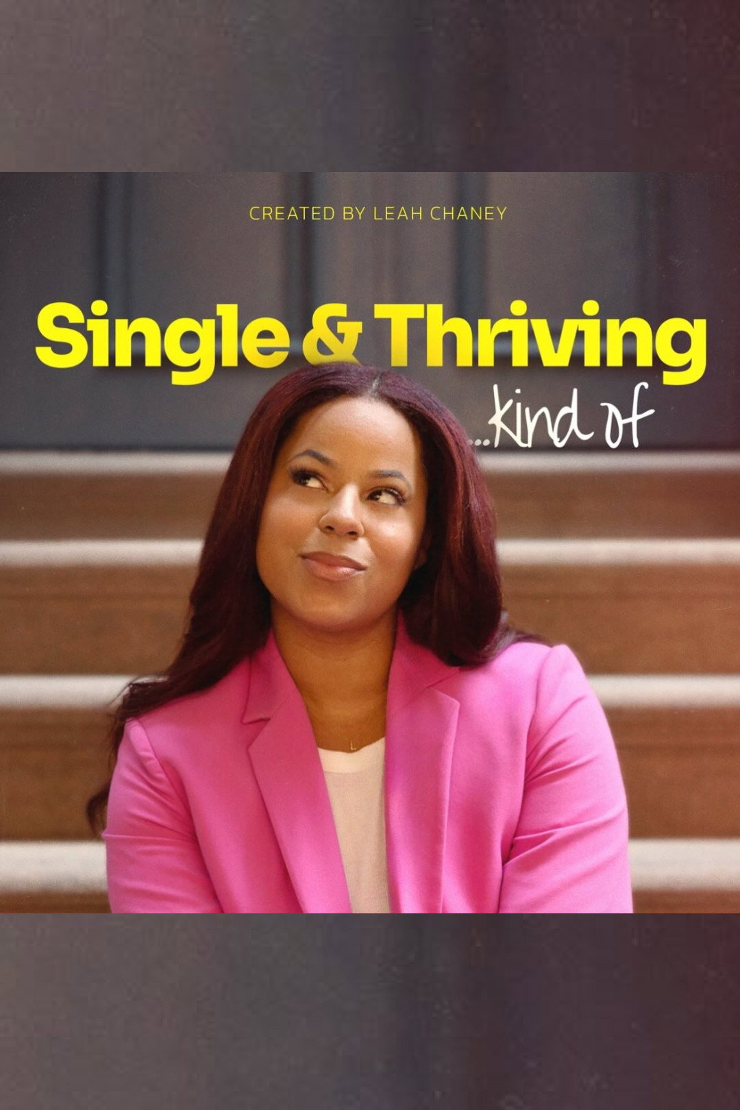 Single & Thriving...Kind Of