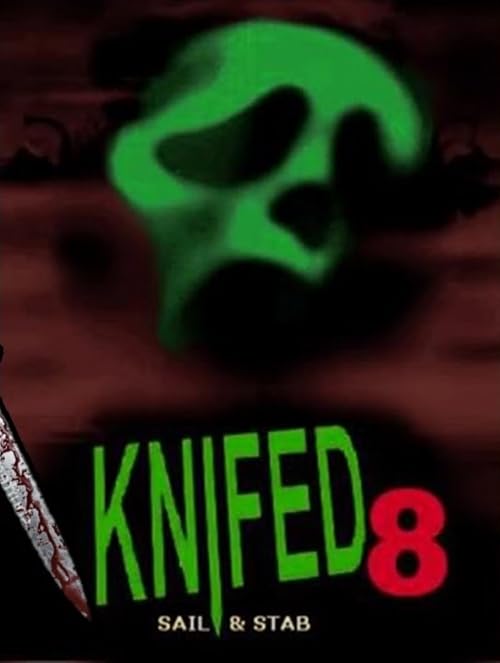 Knifed 8: Sail & Stab