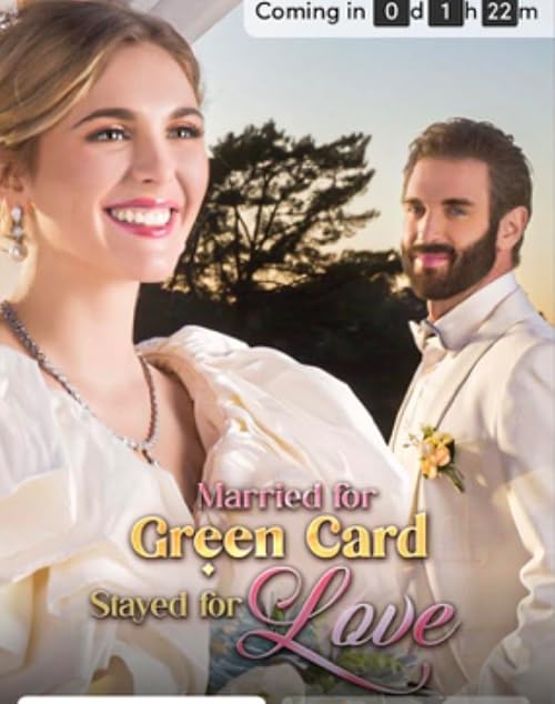Married for Greencard, Stayed for Love