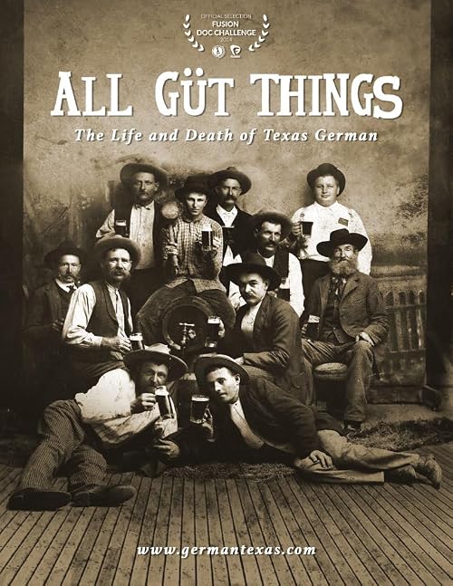 All Güt Things: The Life and Death of Texas German