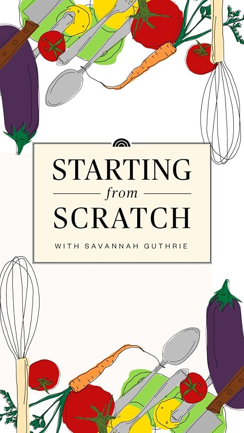 Starting from Scratch with Savannah Guthrie