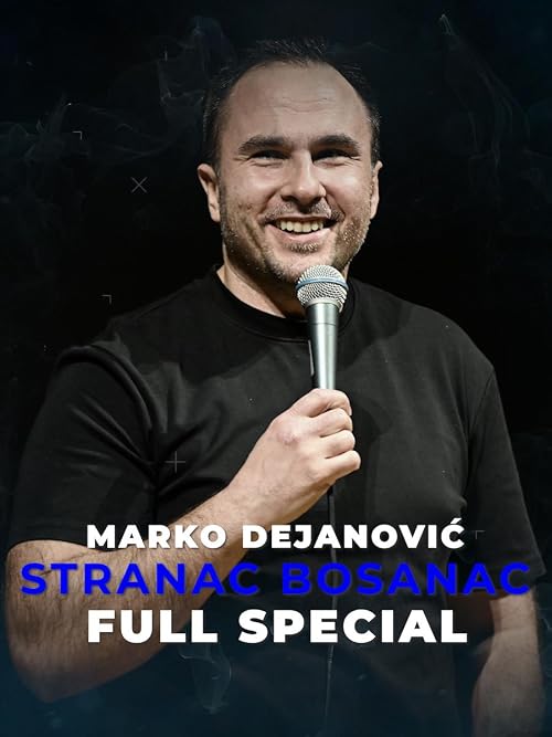 Marko Dejanovic - Stranac Bosanac