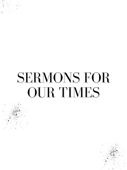 Sermons for Our Times