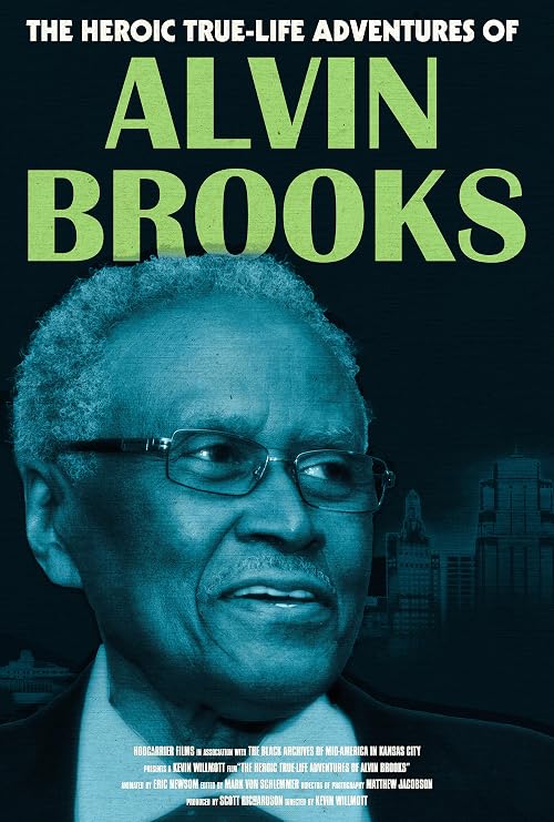 The Heroic True-Life Adventures of Alvin Brooks